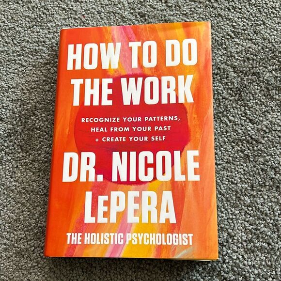 How To Do The Work By Dr Nicole LePera. Hardcover Like New Condition - Picture 1 of 2
